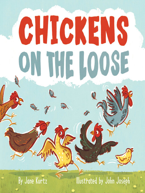 Title details for Chickens on the Loose by Jane Kurtz - Available